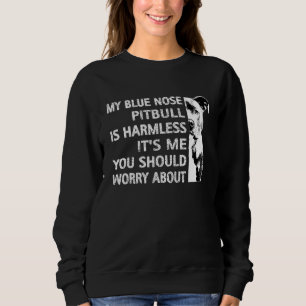 Sweatshirt Drôle Pitbull Citation Bleu Nez Pitbull Cool Chien