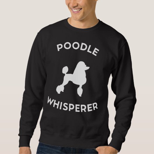 Sweatshirt Drôle Poodle Whisperer (Devant)