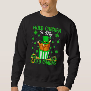 Sweatshirt Drôle Poulet Frit Sont Mes Charmants Chance St Pat