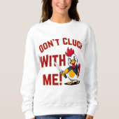 Sweatshirt Drôle Poulet - N'étouffez pas avec moi (Devant)