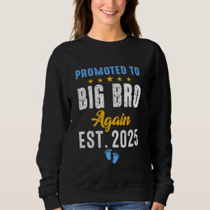Sweatshirt Drôle promu grand frère encore en 2025 Frère aîné