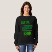 Sweatshirt Drôle Que Les Shenanigans Commencent La Saint Patr (Devant entier)