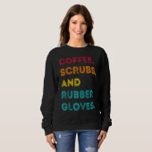 Sweatshirt Drôle Retro Coffee Scrubs Gants en caoutchouc (Devant entier)