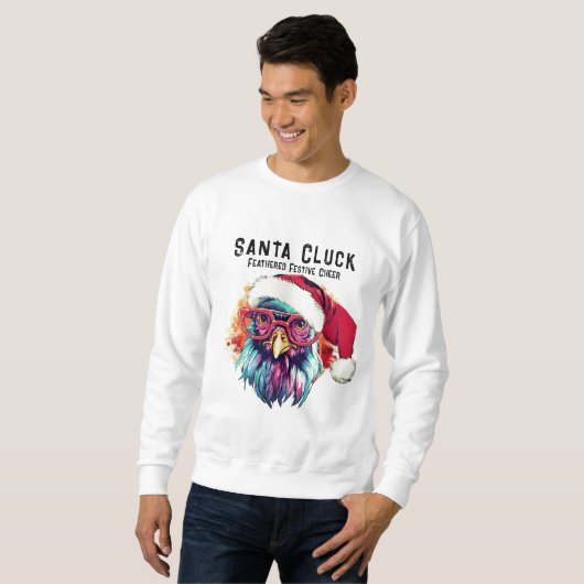 Sweatshirt Drôle Rooster Featherve Cheer Père Noël Cluck (Devant entier)