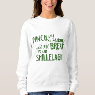 Sweatshirt Drôle Saint Patrick's Day Dire Pinch Mes Shamrocks