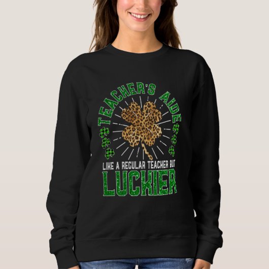 Sweatshirt Drôle Saint Patrick's Day Enseignant d'aide de cui (Devant)