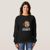 Sweatshirt Drôle Singe J'Aime Vraiment Les Singes (Devant entier)