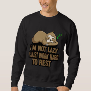 Sweatshirt Drôle Sloth Stitcker Je Ne Suis Pas Lazy Je Travai