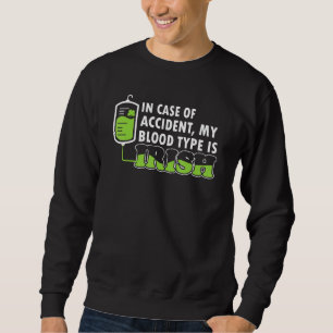 Sweatshirt Drôle St Patrick S Day Irlandais Type de sang