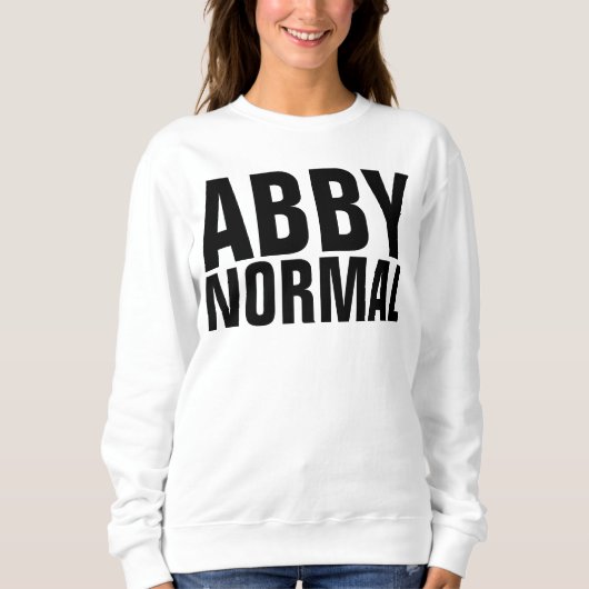 Sweatshirt Drôle Sweatshirt, ABBY NORMAL (Devant)