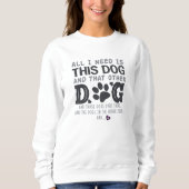 Sweatshirt Drôle Tout ce dont j'ai besoin (Devant)