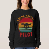 Sweatshirt Drone Pilot FPV Quadcopter Drone Racing Pilot (Devant)