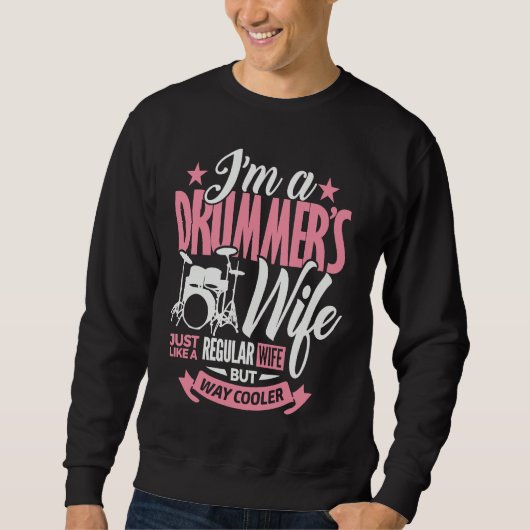 Sweatshirt Drum for Wife I'm A Drummer's Wife for Women 1 (Devant)