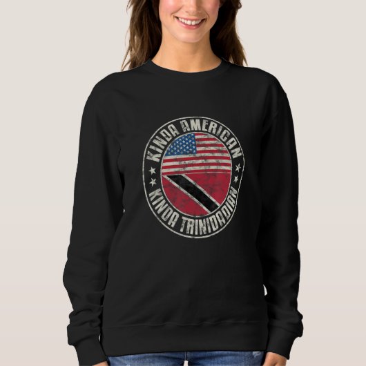 Sweatshirt Dual Citizenship American Trinidadian Trinidad Tob (Devant)