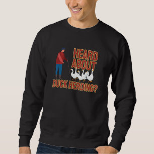 Sweatshirt Duck Herder Inspirée Duck Herder Connexe Duck Gat