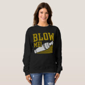 Sweatshirt Duck Hunting Waterfowl Hunting Blow Me (Devant entier)