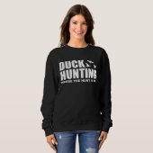 Sweatshirt Duck Hunting Where The Hunt Is On Duck Hunting Sho (Devant entier)