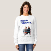 Sweatshirt Dumb and Dumber | Des imperfections (Devant entier)