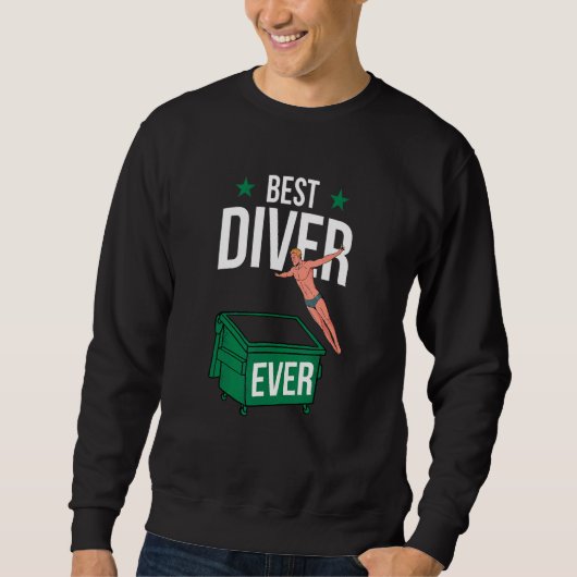 Sweatshirt Dumpster Diving Best Trash Diver Man Boy Garbage P (Devant)