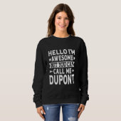 Sweatshirt Dupont Nom de famille Call Me Dupont Family Team D (Devant entier)