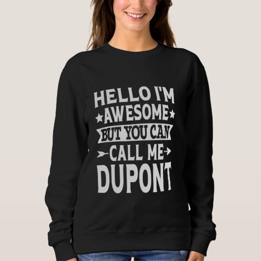 Sweatshirt Dupont Nom de famille Call Me Dupont Family Team D (Devant)