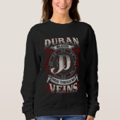 Sweatshirt Duran Nom De Famille, Traverse Mes Veines (Devant)