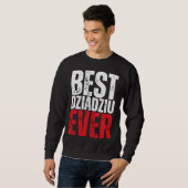 Sweatshirt Dziadziu Best Dziadziu Ever Polish Grandpa (Devant entier)