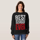 Sweatshirt Dziadziu Best Dziadziu Ever Polish Grandpa (Devant entier)