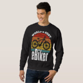 Sweatshirt E Biking   Greatest E Biker Appreciation E Bike (Devant entier)