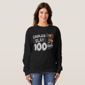 Sweatshirt Eagles Slay 100 Days 100th Day of School (Devant entier)