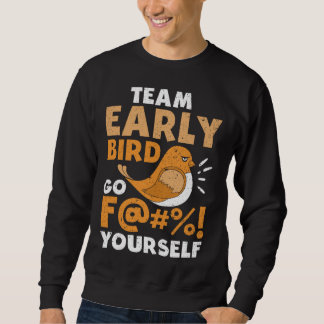 Sweatshirt Early Bird I Hate Morning People Vinatge Men Women