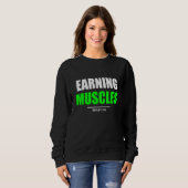 Sweatshirt Earning Muscles Gym Fitness Workout Bodybuilding G (Devant entier)