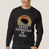 Sweatshirt Easily Distracted By Bugs Entomologist Gif (Devant)