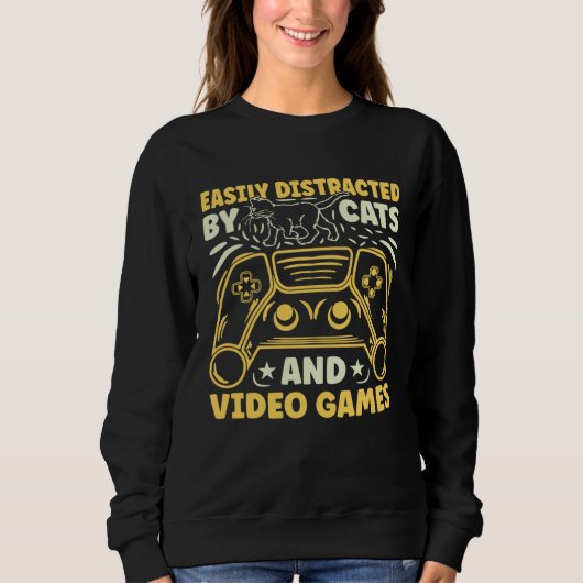 Sweatshirt Easily Distracted by Cats and Video Games (Devant)