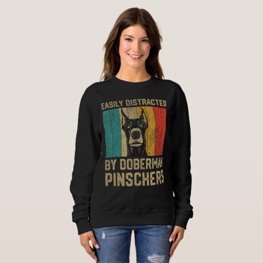 Sweatshirt Easily Distracted By Doberman Pinscher Doberman (Devant entier)