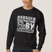 Sweatshirt Easily Distracted by Excavators Construction Vehic (Devant)