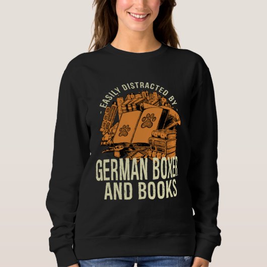 Sweatshirt Easily Distracted By German Boxer And Books Deutsc (Devant)