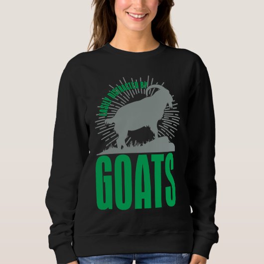 Sweatshirt Easily Distracted By Goats Animal For Men Women (Devant)
