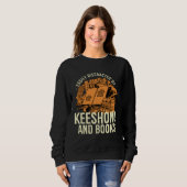 Sweatshirt Easily Distracted By Keeshond And Books German Spi (Devant entier)