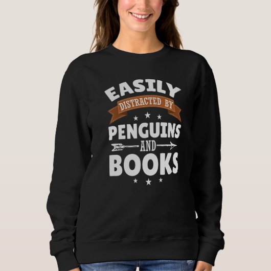 Sweatshirt Easily Distracted By Penguins & Books Birds (Devant)