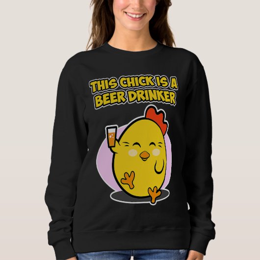 Sweatshirt Easter beer design for women  This Chick is a Beer (Devant)
