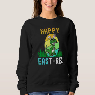 Sweatshirt Easter Bunny East Rex Dinosaur Egg Happy Eastrawr