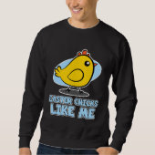 Sweatshirt Easter Chicks for Men  Easter Chicks Like Me (Devant)