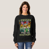 Sweatshirt Easter I Prefer My Cat Over People (Devant entier)
