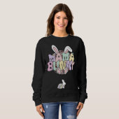 Sweatshirt Easter Pregnancy Quote Pregnant Mom Mama Bunny Bab (Devant entier)