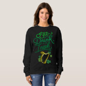 Sweatshirt Eat Drink & Be Irish St Patrick s Day Irish Americ (Devant entier)