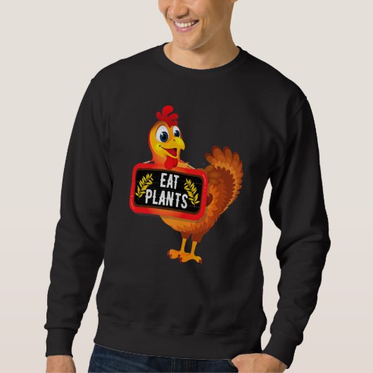 Sweatshirt Eat Plants Vegan Vegetarian Turkey Thanksgiving Pr (Devant)
