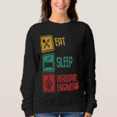 Sweatshirt Eat Sleep Aerospace Engineering  Engineer  Graphic (Devant)
