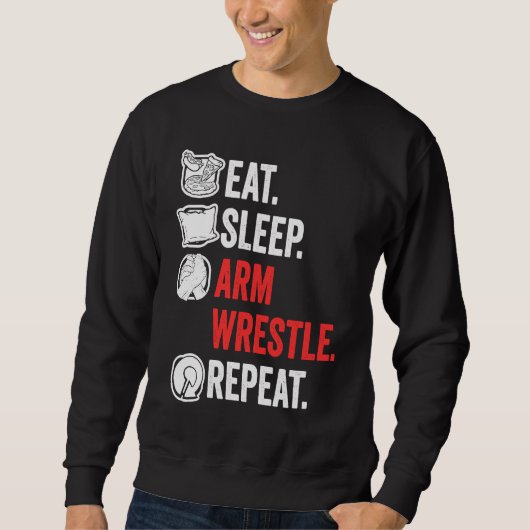 Sweatshirt Eat Sleep Arm Wrestle Repeat Awesome Arm Wrestling (Devant)
