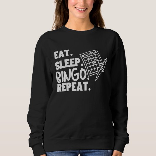 Sweatshirt Eat Sleep Bingo Repeat Casino Bingo (Devant)